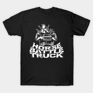 HORSE BATTLE TRUCK T-Shirt